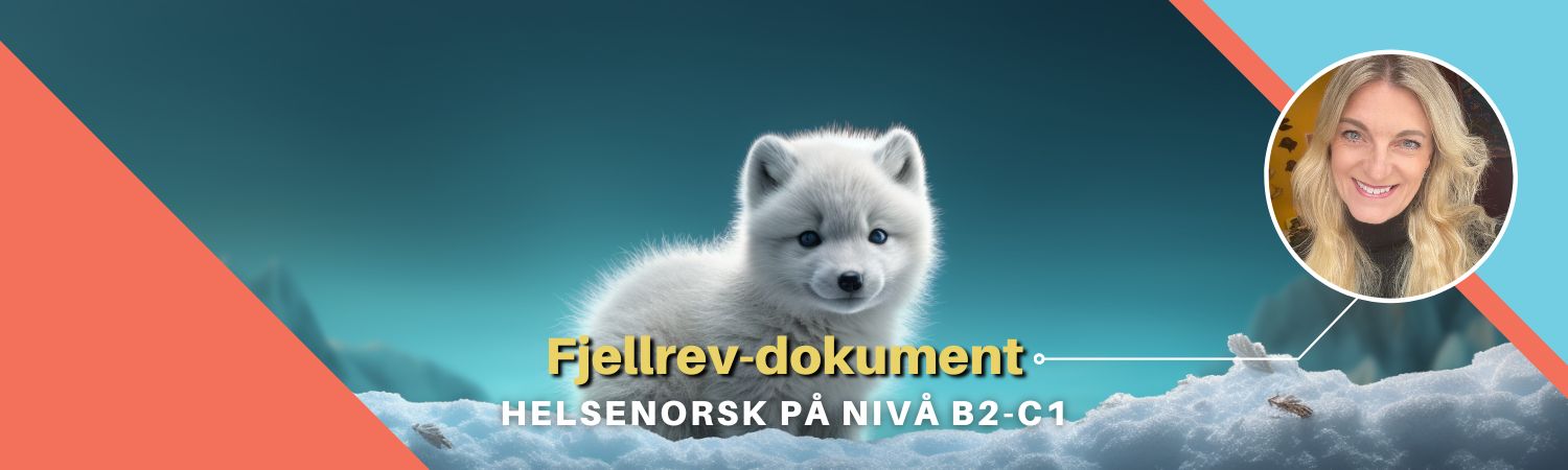 Fjellrev: Lær Helsenorsk På B2-C1-nivå (Dokument) – Cecilies Norsk-portal!